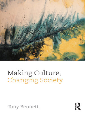 cover image of Making Culture, Changing Society
